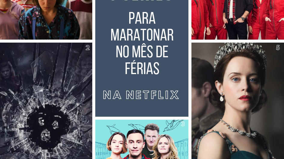 5 séries Netflix para maratonar no mês de férias!!